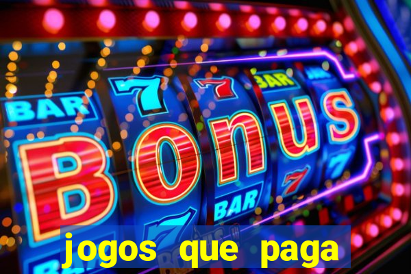 jogos que paga dinheiro de verdade no paypal