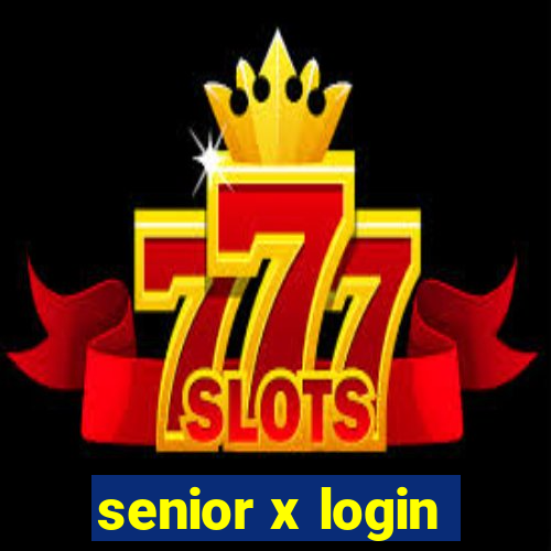 senior x login