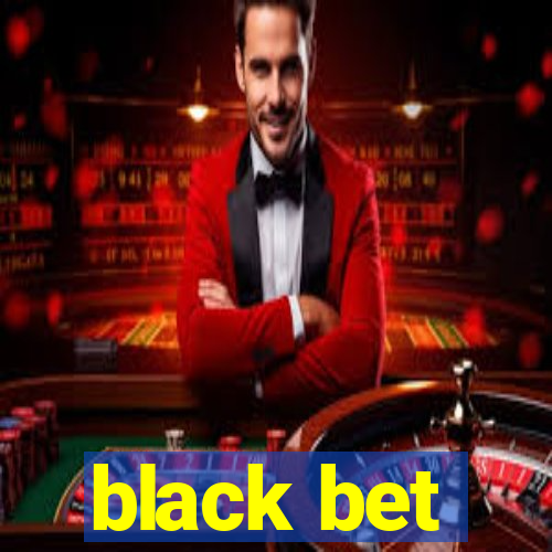 black bet
