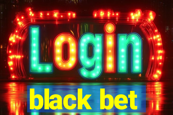 black bet