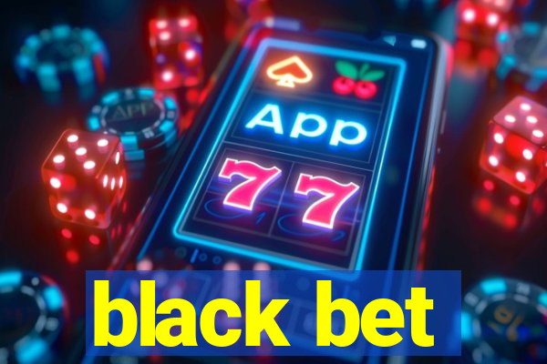 black bet