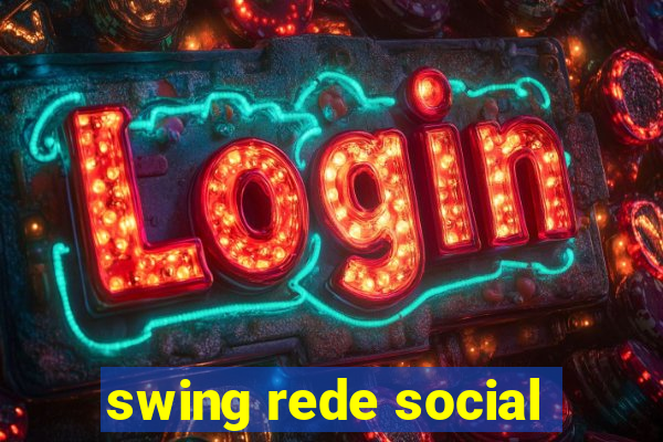 swing rede social