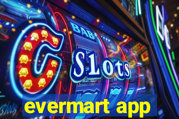 evermart app