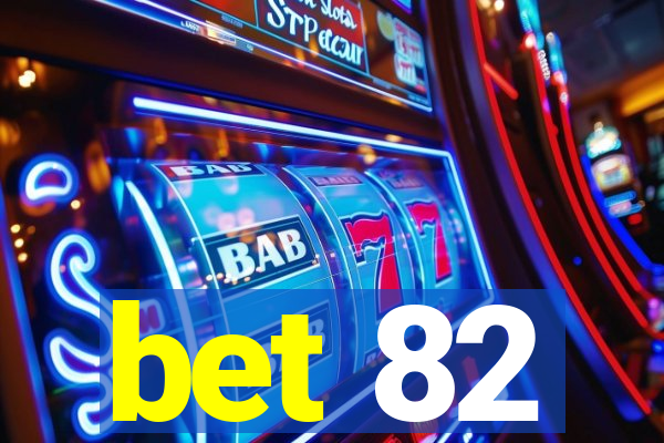 bet 82