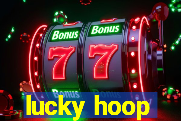 lucky hoop
