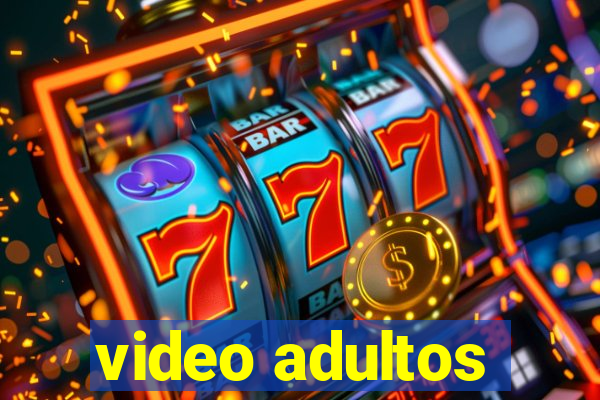 video adultos