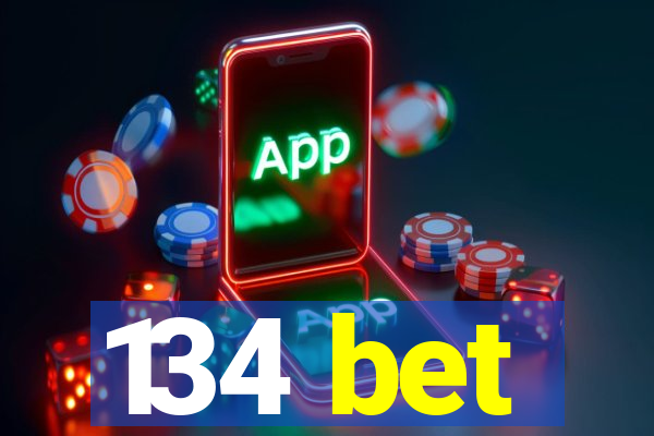 134 bet