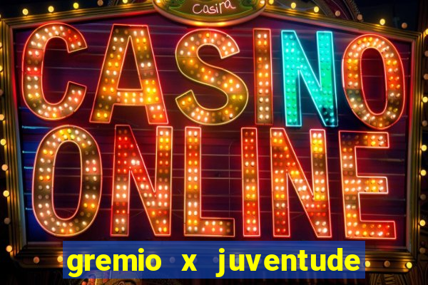 gremio x juventude futebol play hd