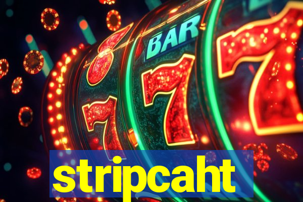 stripcaht