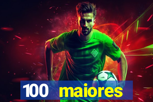 100 maiores empresas da bahia