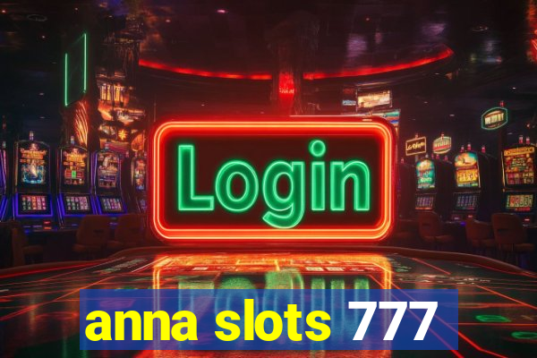 anna slots 777