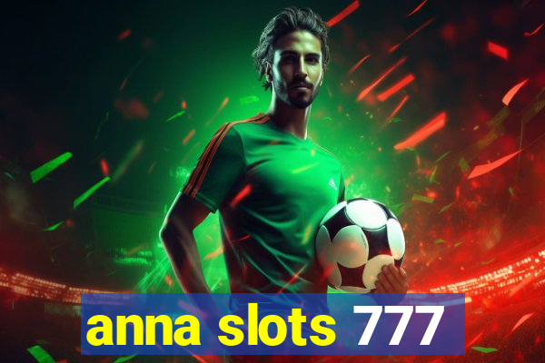 anna slots 777