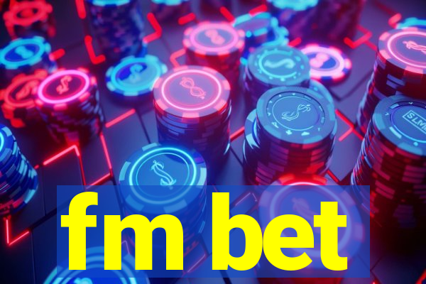fm bet