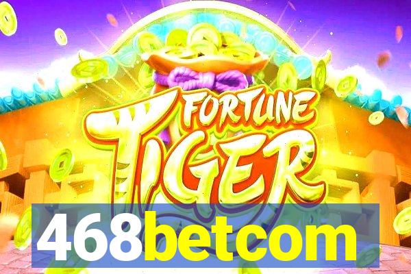 468betcom