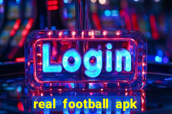 real football apk dinheiro infinito