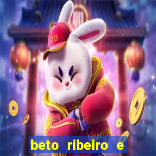 beto ribeiro e carla albuquerque se separaram