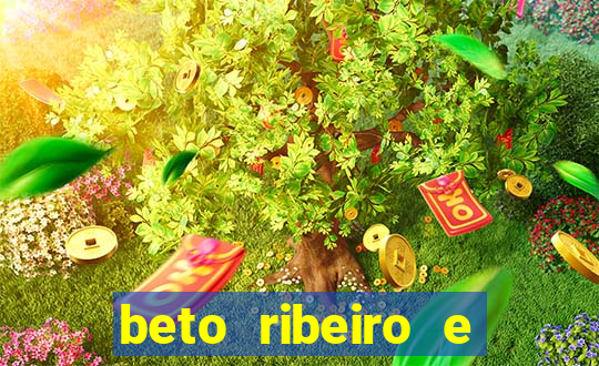 beto ribeiro e carla albuquerque se separaram