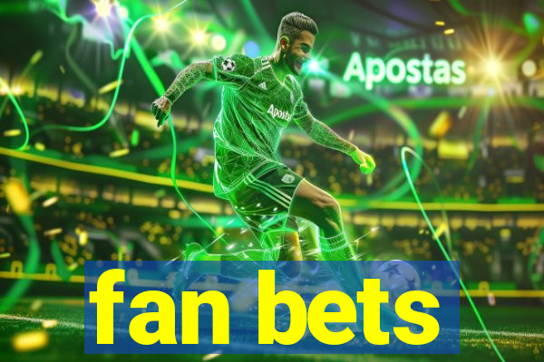 fan bets