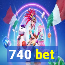 740 bet
