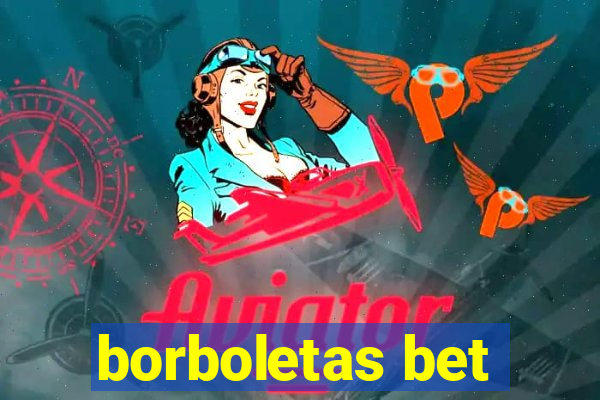 borboletas bet