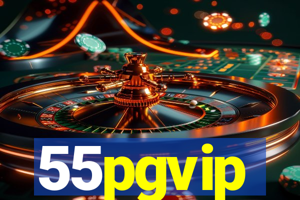 55pgvip