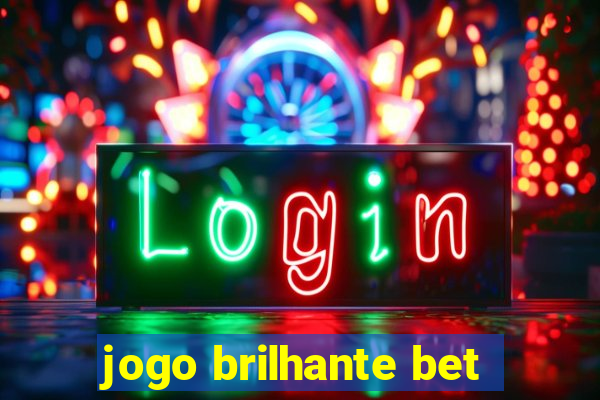 jogo brilhante bet