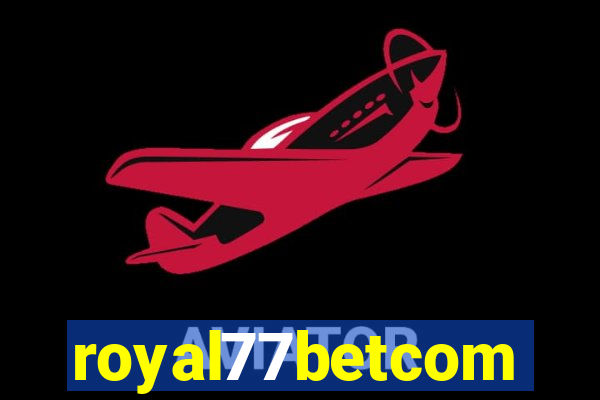 royal77betcom