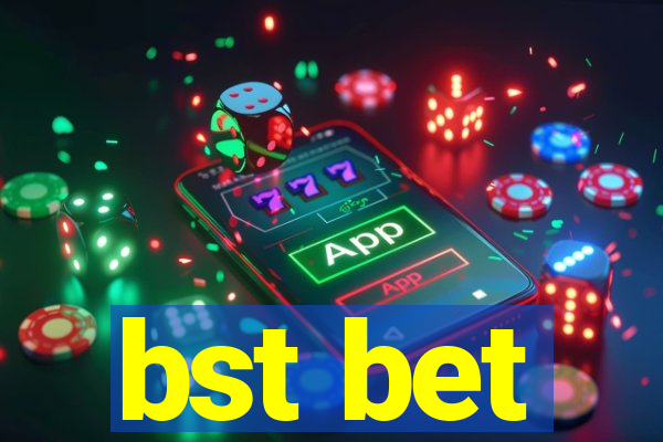 bst bet