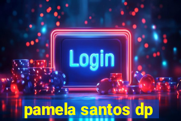 pamela santos dp