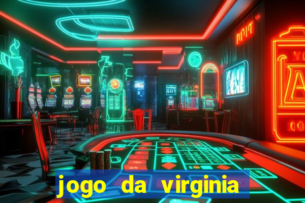 jogo da virginia que da dinheiro