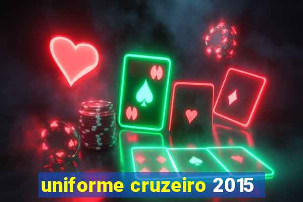 uniforme cruzeiro 2015
