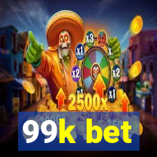 99k bet