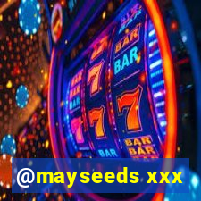 @mayseeds xxx