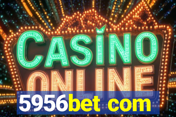 5956bet com
