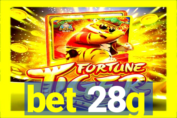 bet 28g