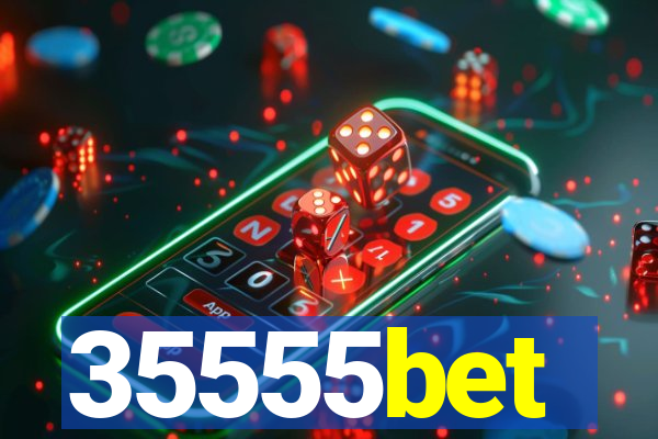 35555bet