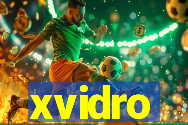 xvidro