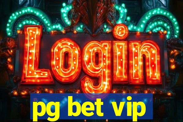 pg bet vip