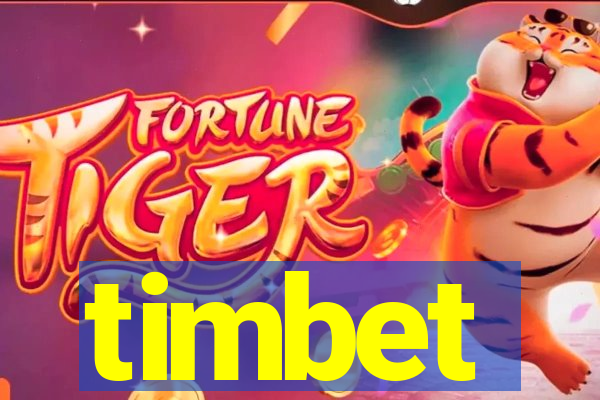 timbet