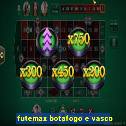 futemax botafogo e vasco