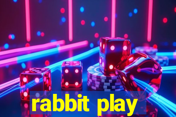 rabbit play