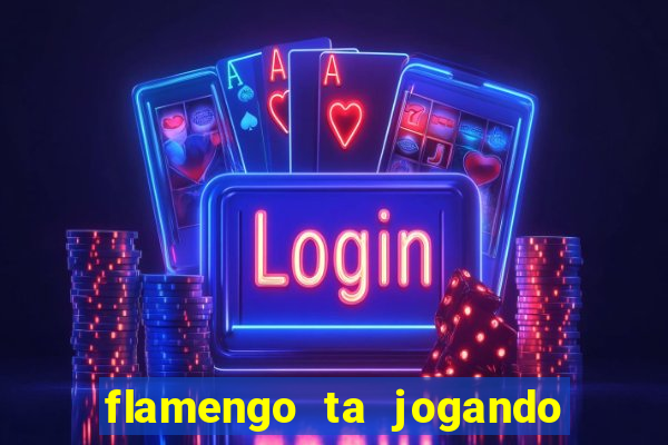 flamengo ta jogando em qual canal