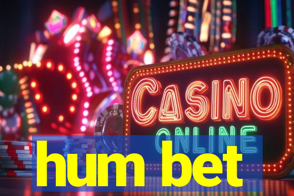 hum bet