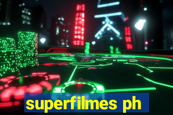 superfilmes ph