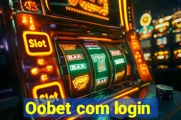 Oobet com login