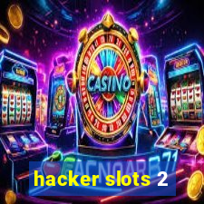 hacker slots 2