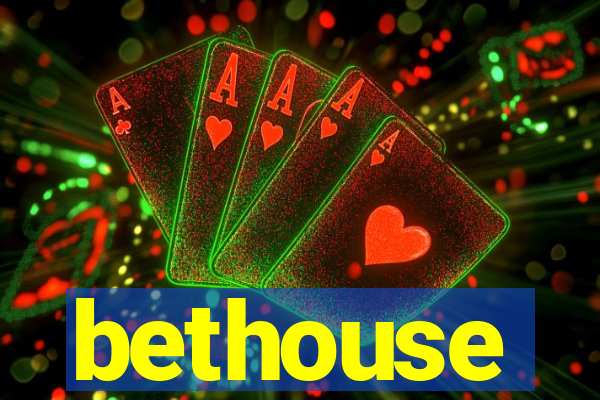 bethouse