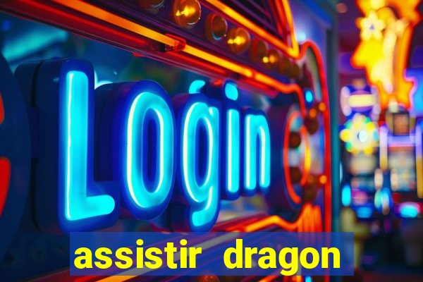assistir dragon ball super broly