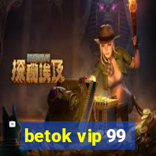 betok vip 99