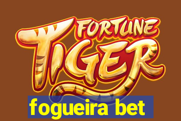 fogueira bet